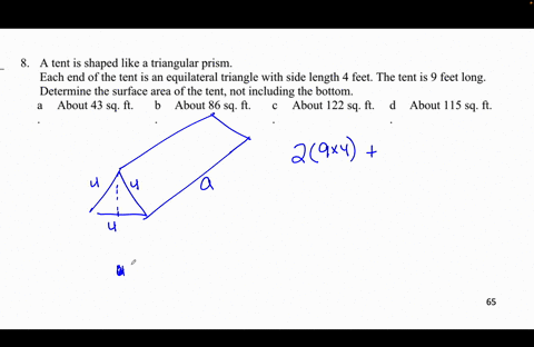 a-tent-is-shaped-like-a-triangular-prism-each-end-of-the-tent-is-an-equilateral-triangle-with-side-length-4-feet-the-tent-is-9-feet-long-determine-the-surface-area-of-the-tent-not-including-80468