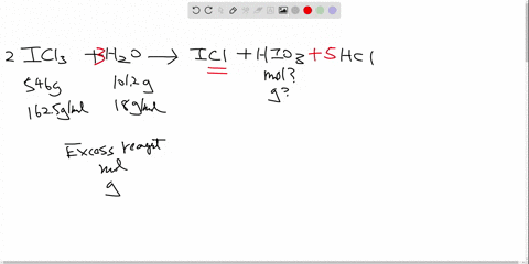 1-calculate-the-maximum-numbers-of-moles-and-grams-of-iodic-acid-hio3-that-can-form-when-546-g-of-iodine-trichloride-reacts-with-1012-g-of-water-icl3-h2o-a-icl-hio3-hcl-unbalanced-_______-mol-hio3-___