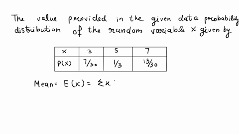 find-the-variance-and-standard-deviation-of-the-probability-distribution-of-the-random-variable-x-which-can-take-only-the-values-35-and-7-given-that-p3-730-p5-13-and-p7-1330-80172