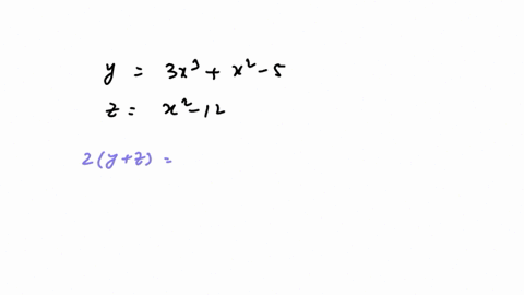 if-y-3x3-x2-5-and-z-x2-12-which-polynomial-is-equivalent-to-2y-z