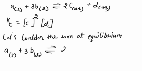 write-the-equilibrium-constant-expression-for-the-reaction-as-3bl-2caq-daq-in-terms-of-a-b-c-and-d-as-needed-note-that-kc-which-is-sometimes-symbolized-as-keq-denotes-that-the-equilibrium-co-03615