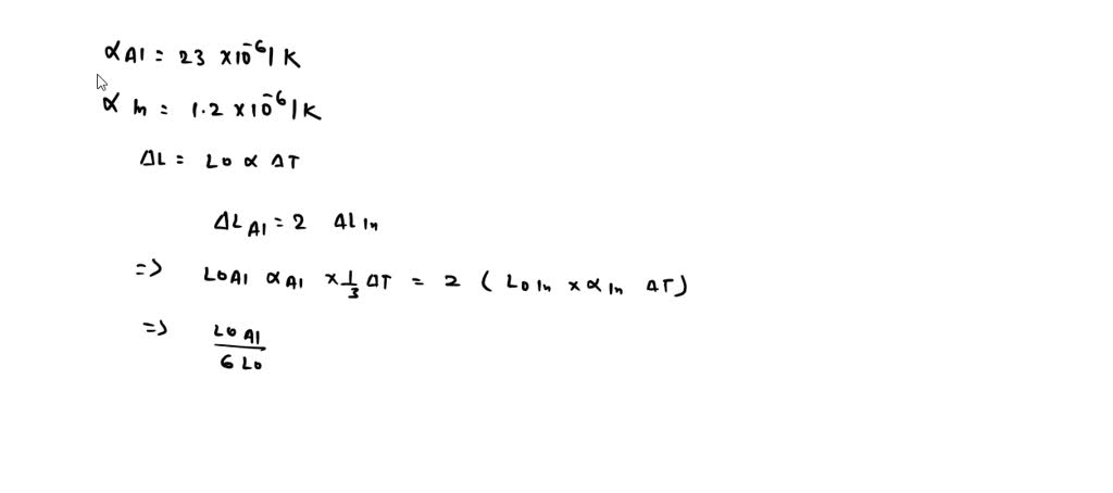 SOLVED: The increase in length of an aluminum rod is twice the increase ...