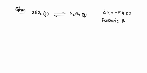 2no2gn2o4g-delta-go-54-kj-now-suppose-a-reaction-vessel-is-filled-with-359-atm-of-dinitrogen-tetroxide-n2o4-at-684c-answer-the-following-questions-about-this-system-answer-the-following-ques-01448