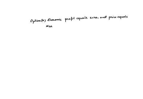 which-of-the-following-statements-is-true-for-both-a-monopolistically-competitive-firm-and-a-perfectly-competitive-firm-in-long-run-profit-maximizing-equilibrium-a-economic-profits-equal-zer-40477