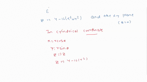 point-use-cylindrical-coordinates-to-evaluate-the-triple-integral-til-veyav-where-e-is-the-solid-bounded-by-the-circular-paraboloid-2-4-16-x2-y2-and-the-xy-plane-05278