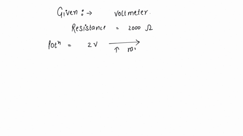 a-voltmeter-has-resistance-of-2000-ohms-and-it-can-measure-upto-2v-if-we-want-to-increase-its-range-to-10-v-then-the-required-resistance-in-series-will-be
