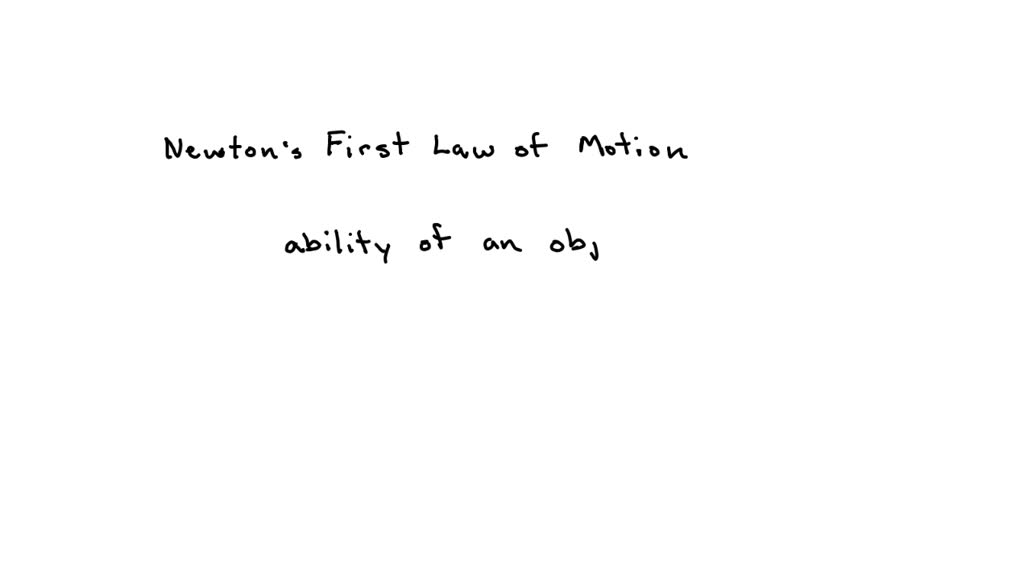 SOLVED “the ability of an object to resist movement from rest” Give
