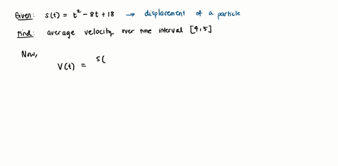 the-displacement-in-meters-of-a-particle-moving-in-a-straight-line-is-given-by-t2-8t-18-where-t-is-measured-in-seconds-a-find-the-average-velocity-in-the-time-interval-45-51752