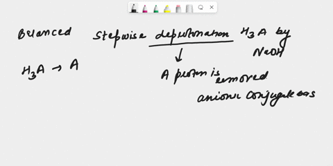 write-the-balanced-chemical-equations-for-the-step-wise-deprotonation-of-h3a-by-naoh-during-a-titration-62861