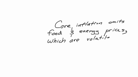 q-if-the-core-inflation-rate-is-greater-than-the-inflation-rate-then-1-the-nominal-interest-rate-is-less-than-the-real-interest-rate-2-the-inflation-rate-of-the-volatile-categories-is-greater-than-the