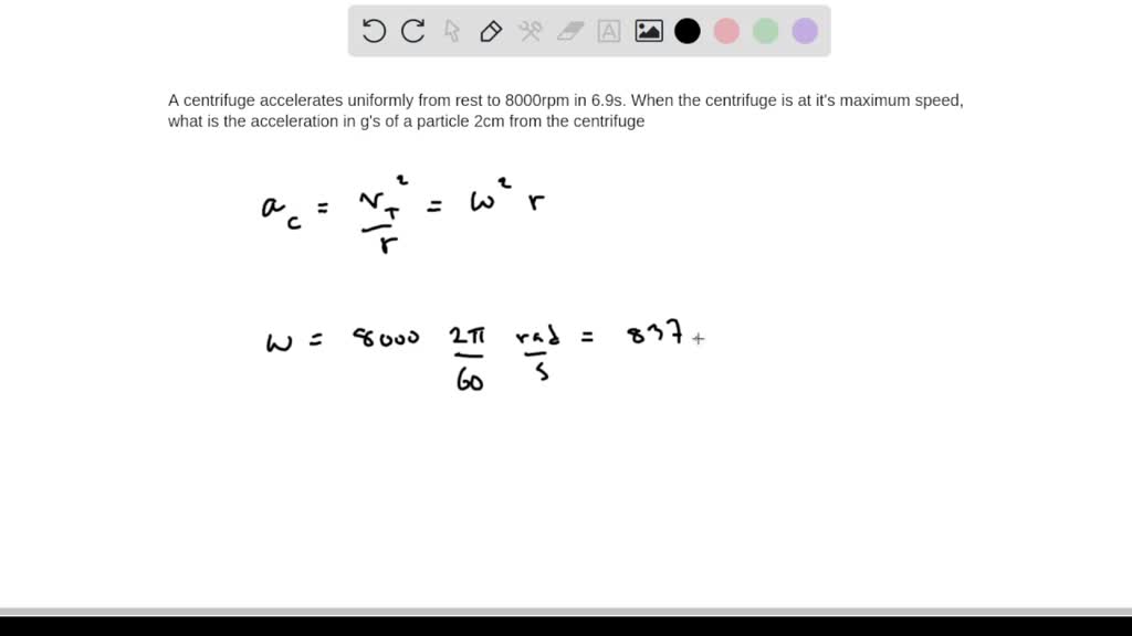 SOLVED A centrifuge accelerates uniformly from rest to 8000rpm in 6.9s