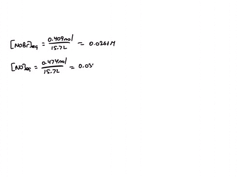 the-equilibrium-constant-for-the-following-reaction-is-000650-at-298-k-if-an-equilibrium-mixture-of-the-three-gases-in-a-157-l-container-at-298-k-contains-0409-mol-of-and-0474-mol-of-the-equilibrium-c