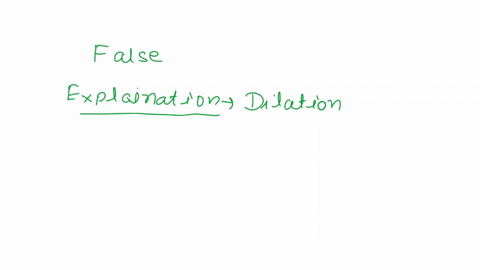question-21-4-points-check-true-or-false-only-a-dilation-with-a-negative-factor-does-not-change-orientation-true-false-00292