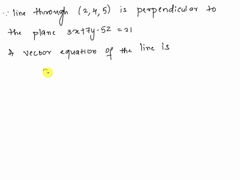 find-parametric-equations-for-the-lines-in-the-line-through-2-4-5-perpendicular-to-the-plane-3x-7y-5z-21-81592