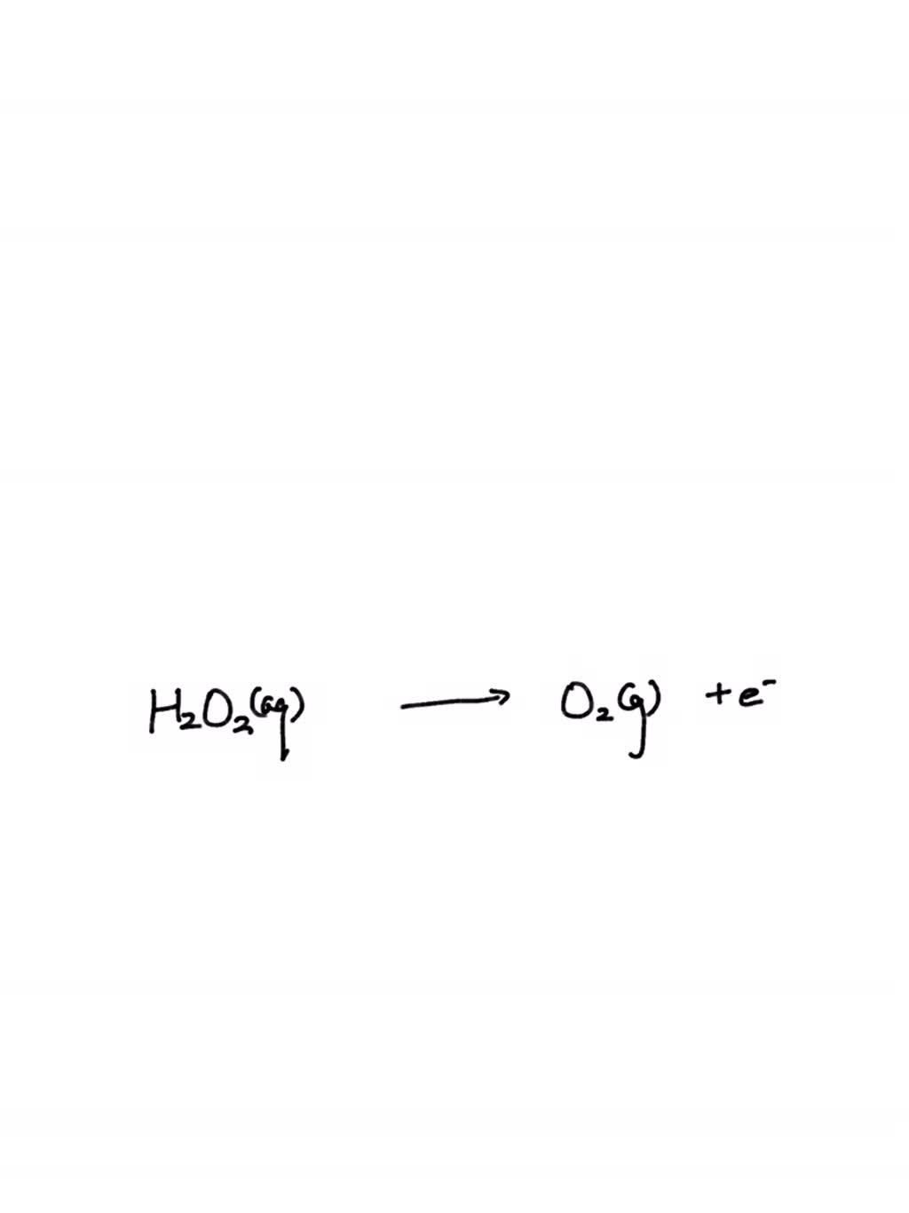 Solved Write A Balanced Half Reaction For The Oxidation Of Aqueous Hydrogen Peroxide H2o2 To 1119