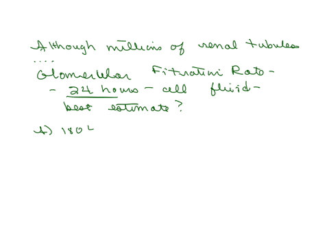 kboardcomultracourses_493782492_1outlinefile_56313009_1-3-although-millions-of-renal-tubules-exist-within-each-kidney-the-sum-of-all-of-the-fluid-which-enters-all-of-the-renal-tubules-every-24-hours-i