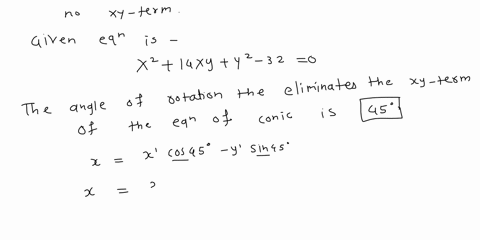 rotate-te-axes-so-that-the-new-equation-contains-no-xy-term-analyze-and-graph-the-new-equation-14xyy2-32-0-enter-the-angle-of-rotation-that-eliminates-the-xy-term-of-the-equation-of-the-coni-74371