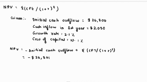 using-npvshould-you-invest-in-a-project-where-the-initial-cash-outflow-is26800-and-the-cash-inflow-in-the-first-year-is2050-and-growsat-a-rate-of-21-percent-thereafter-assume-cost-of-capital-29742