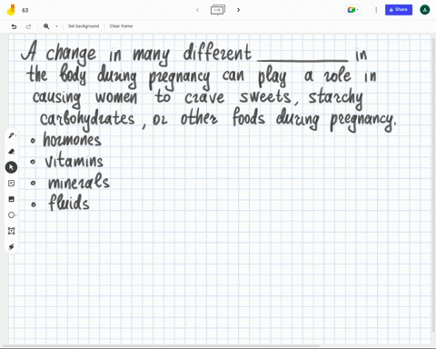 a-change-in-many-different-in-the-body-during-pregnancy-can-play-a-role-in-causing-women-to-crave-sweets-starchy-carbohydrates-or-other-foods-during-pregnancy-hormones-vitamins-minerals-fruids
