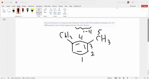 draw-the-structure-of-a-compound-with-molecular-formula-c8h10-that-exhibits-five-signals-in-its-13c-nmr-spectrum-four-of-which-appear-between-100-and-150-ppm-15267