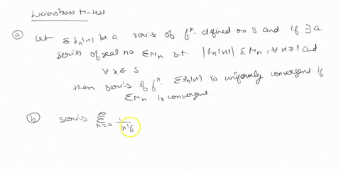 series-of-functions-uniform-convergence-2-a-state-weierstrass-m-test-for-uniform-convergence-of-a-series-of-functions-5-b-prove-that-the-series-zn0-converges-pointwise-at-every-x-0_-ix-5-c-l-56828