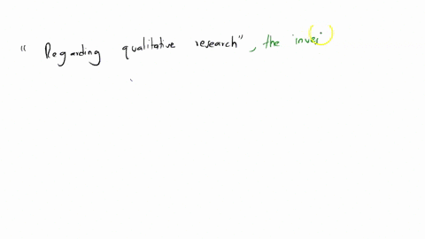 regarding-qualitative-research-which-is-true-a-the-inquirer-makes-claims-based-primarily-on-constructivist-perspective-or-advocacy-precipitatory-perspective-or-both-b-the-investigator-uses-claims-for