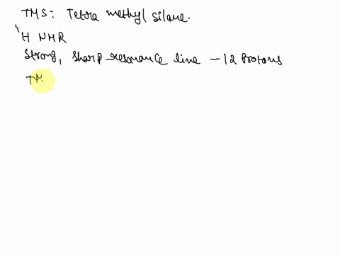 which-statement-about-the-nmr-reference-compound-tms-correct-a-tms-stands-for-tctramcthykilane-b-all-the-hydrogens-in-tms-have-the-same-chemical-shilt-c-tms-is-relatively-unreactive-with-mos-61403