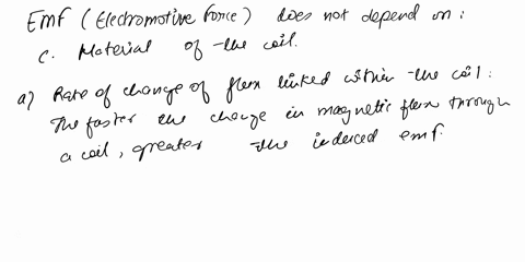 emf-does-not-depend-on-a-rate-of-change-of-flux-linked-with-the-coil-b-the-relative-motion-of-the-coil-and-magnet-c-material-of-the-coil-d-number-of-turns-02478