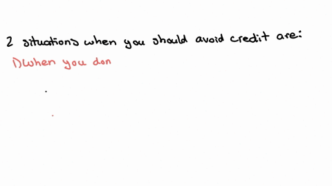 o-of-25-concepts-completed-due-in-less-than-4-hours-x-fill-in-the-blank-question-two-situations-when-you-should-avoid-credit-are-when-you-dont-square-or-really-want-the-purchase-and-when-you-could-pay