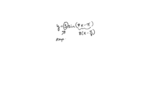 problem-7-10-points-state-the-amplitude-period-and-phase-shift-and-then-sketch-one-complete-cycle-of-the-graph-label-all-maxima-minima-and-intercepts_-y-3-sin8x-t-amplitude-period-phase-shif-69801