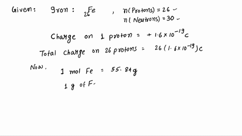 elb3-an-iron-atom-nucleus-has-26-protons-and-30-neu-trons-what-is-the-total-positive-charge-in-coulombs-con-tained-in-10-g-of-iron-to-two-significant-figures-58072