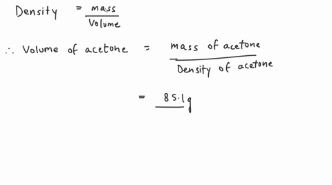 acetone-a-common-solvent-has-density-079-gcm3-at-20-degrees-c-what-is-the-volume-of-851-g-of-acetone-at-20-degrees-c-what-is-the-mass-of-125-ml-of-acetone-at-20-degrees-c-show-calculations-p-86186