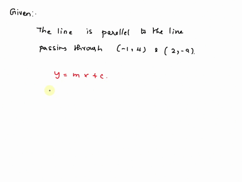 find-the-equation-of-the-line-passing-through-1-5-and-parallel-to-the-line-passing-through-the-points-14-and-2-9-37133