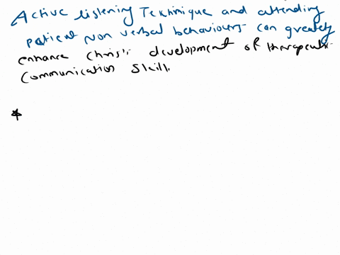 would-using-active-listening-techniques-and-attending-to-the-patients-nonverbal-behaviors-better-enable-chris-to-develop-therapeutic-communications-skills-98184