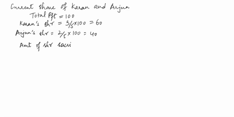 karan-and-arjun-are-two-partners-sharing-profit-and-losses-in-the-ratio-of-32-they-admit-bheem-into-partnership-as-a-partner-from-1st-april-karan-gives-13rd-of-his-share-while-arjun-gives-11-47244