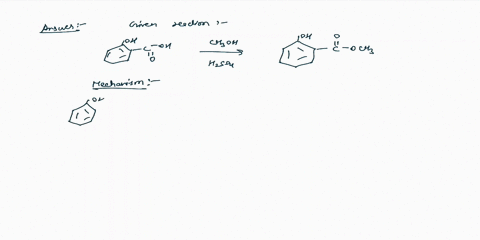 1-draw-the-full-fledged-mechanism-for-fischer-esterification-t0-make-methyl-salicylate-2-name-two-ways-one-could-drive-this-reaction-to-completion-aecording-to-le-chatelier-principle-12566