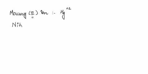 for-each-of-the-following-names-choose-tbe-correct-formula-mercuryii-ion-nitride-ion-zinc-ion-stion-select-one-hg-n-zn-hgz-n-zn-hgz-n-zn-hg-n-zn-hg-v-za-77872