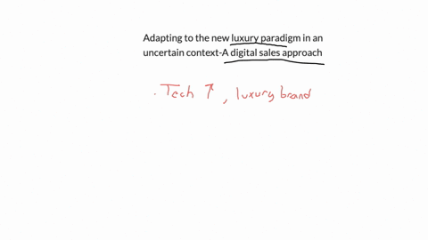 adapting-to-the-new-luxury-paradigm-in-an-uncertain-context-a-digital-sales-approach