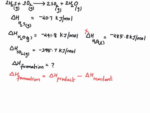 consider-the-following-reaction-2-h2s-g-3-o2-g-2-so2-g-2-h2o-g-calculate-the-standard-enthalpy-of-formation-for-sulfur-dioxide-using-the-equation-above-and-the-following-standard-enthalpies-85423
