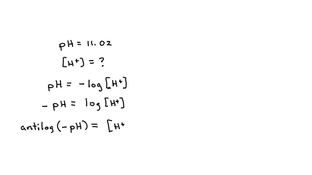 SOLVED: The pH of a solution is 11.02. What is its hydrogen ion ...