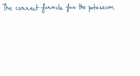 the-correct-formula-for-the-potassium-hexachlorotitanateiv-compound-is-__________-group-of-answer-choices-a-k3ticl6-b-ticl6k2-c-kticl6-d-k2ticl6-e-ticl6k-25965