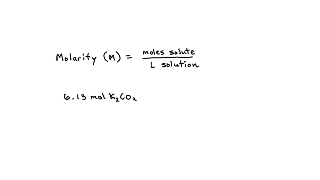 Solved An Aqueous Potassium Carbonate Solution Is Made By Dissolving 6