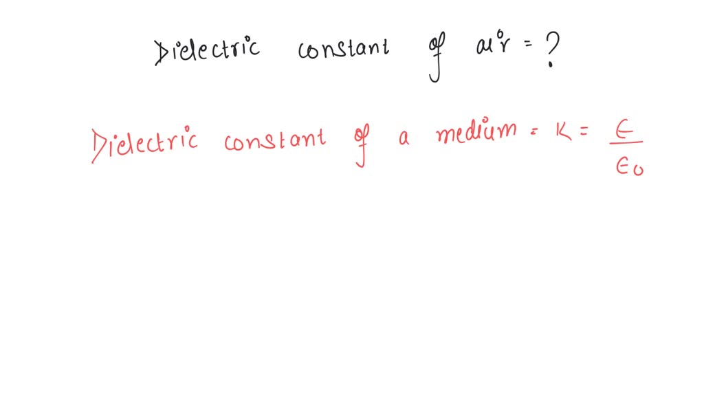 solved-what-is-the-dielectric-constant-of-air