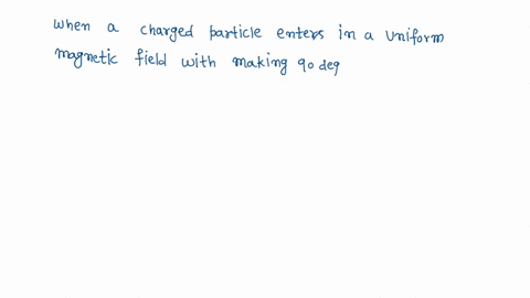 1when-a-charged-particle-is-fired-into-a-uniform-magnetic-field-at-an-angle-of-90-it-moves-along-a-a-circular-path-b-straight-path-c-parabolic-path-d-spiral-path-2-the-magnetic-field-strengt-75147