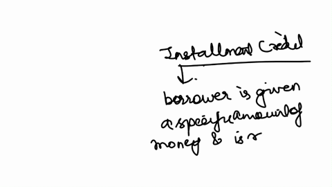 multiple-choice-question-installment-cash-credit-is-a-form-of-what-kind-of-credit-balanced-credit-true-credit-open-end-credit-closed-end-credit