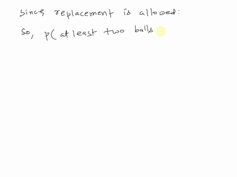 point-box-contalns-50-balls-numbered-from-t0-50-if-7-balls-are-gan-have-lhe-same-number-answer-replacement-what-is-the-probability-that-at-least-two-of-them-19831