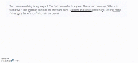 two-men-are-walking-in-a-graveyard-the-first-man-walks-to-a-grave-the-second-man-says-who-is-in-that-grave-the-first-man-points-to-the-grave-and-says-brothers-and-sisters-i-have-none-but-tha-22867