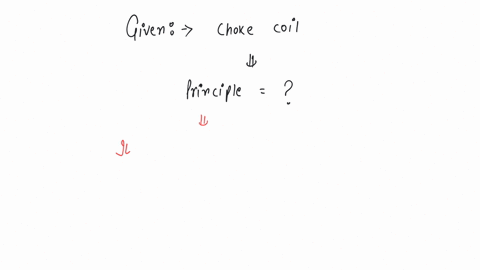 choke-coil-works-on-the-principle-of-a-transient-current-b-self-induction-c-mutual-induction-d-wattless-current