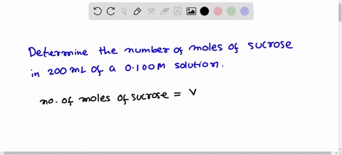 determine-the-following-for-a-sucrosec12h22o11-molar-mass342gmolsolution-the-number-of-moles-of-sucrose-in-exactly-200ml-of-a-0100m-solution-81405