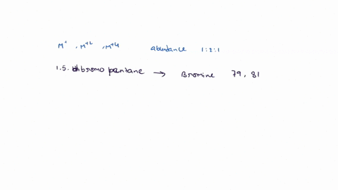 which-compounds-mass-spectrum-shows-peaks-at-m-m2-and-m4whose-abundances-are-in-a-ratio-of-121-1-bromopentane-15-dibromopentane-12-dichlorocyclohexane-cyclohexanol-chlorocyclohexane-92758